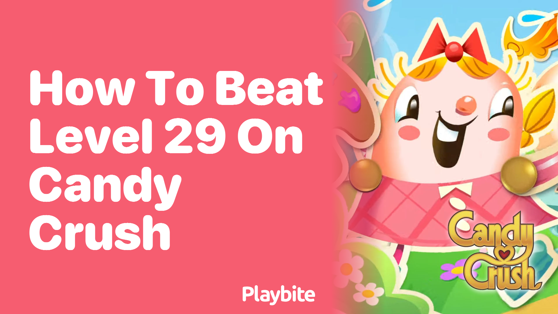 How to Beat Level 29 on Candy Crush: Strategies and Tips