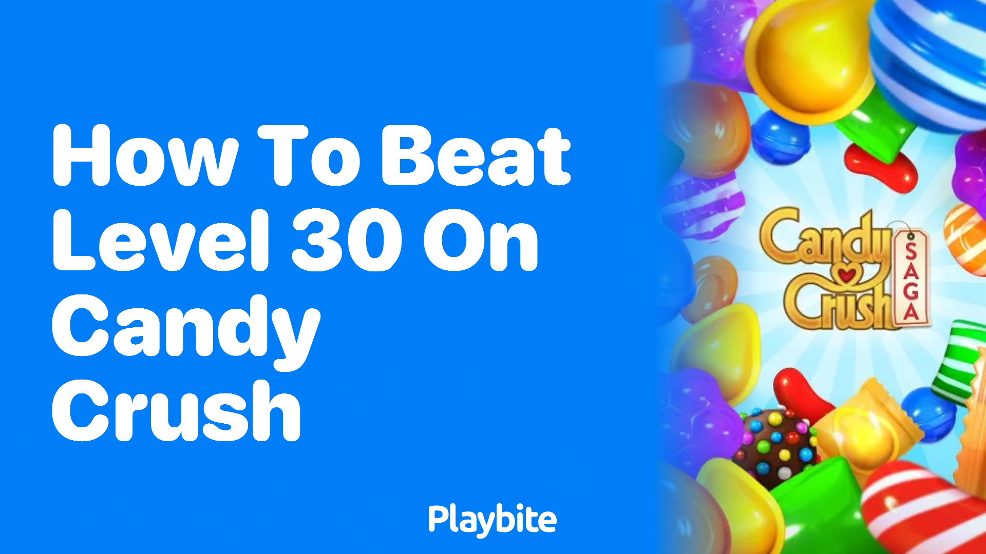 How to Beat Level 30 on Candy Crush: Tips and Tricks