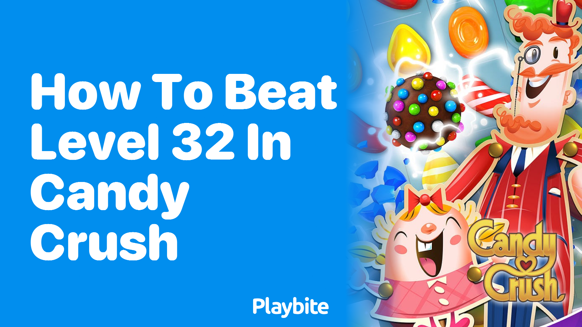 How to Beat Level 32 in Candy Crush: Tips and Strategies