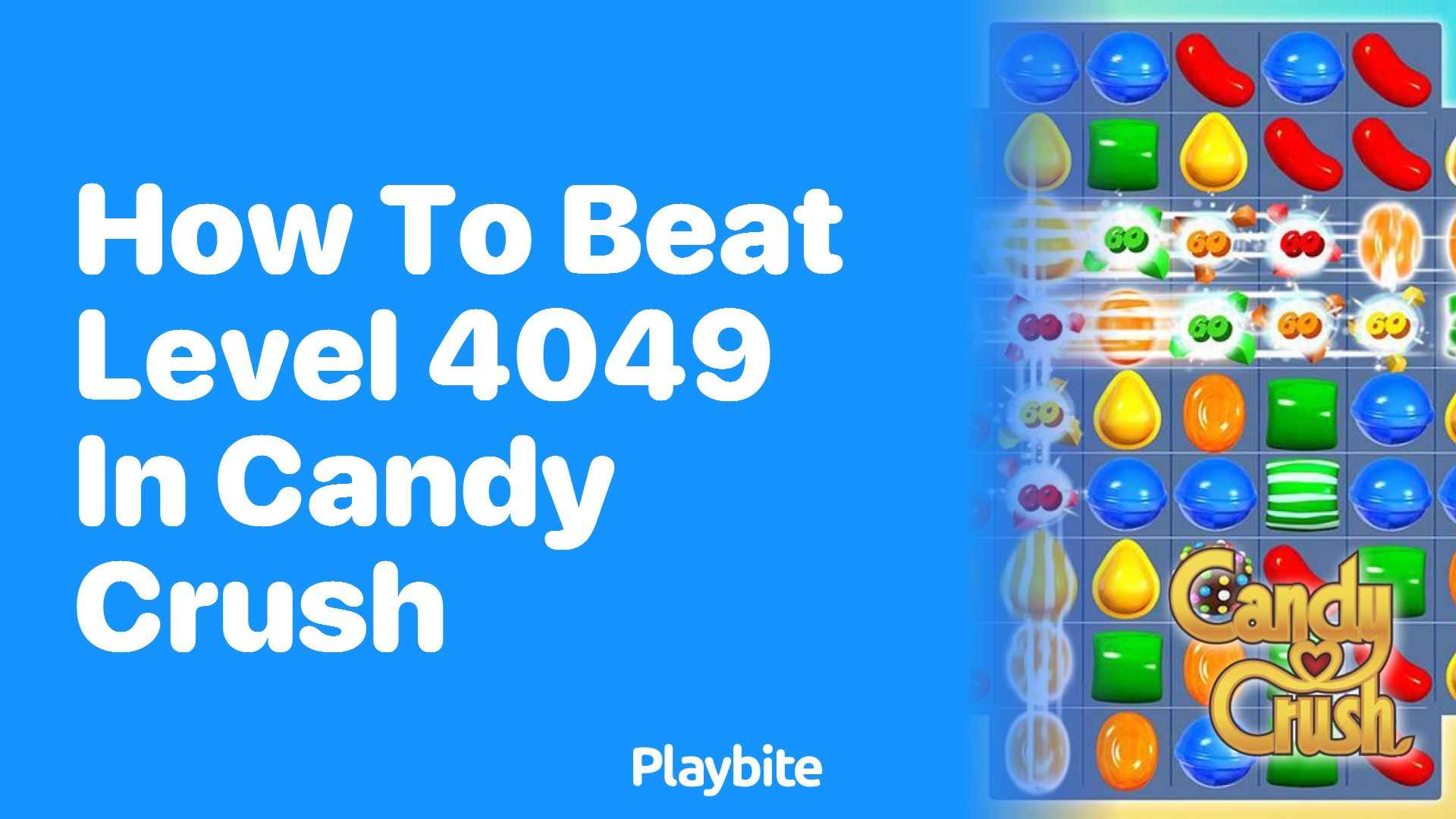 How to Beat Level 4049 in Candy Crush: Tips and Tricks