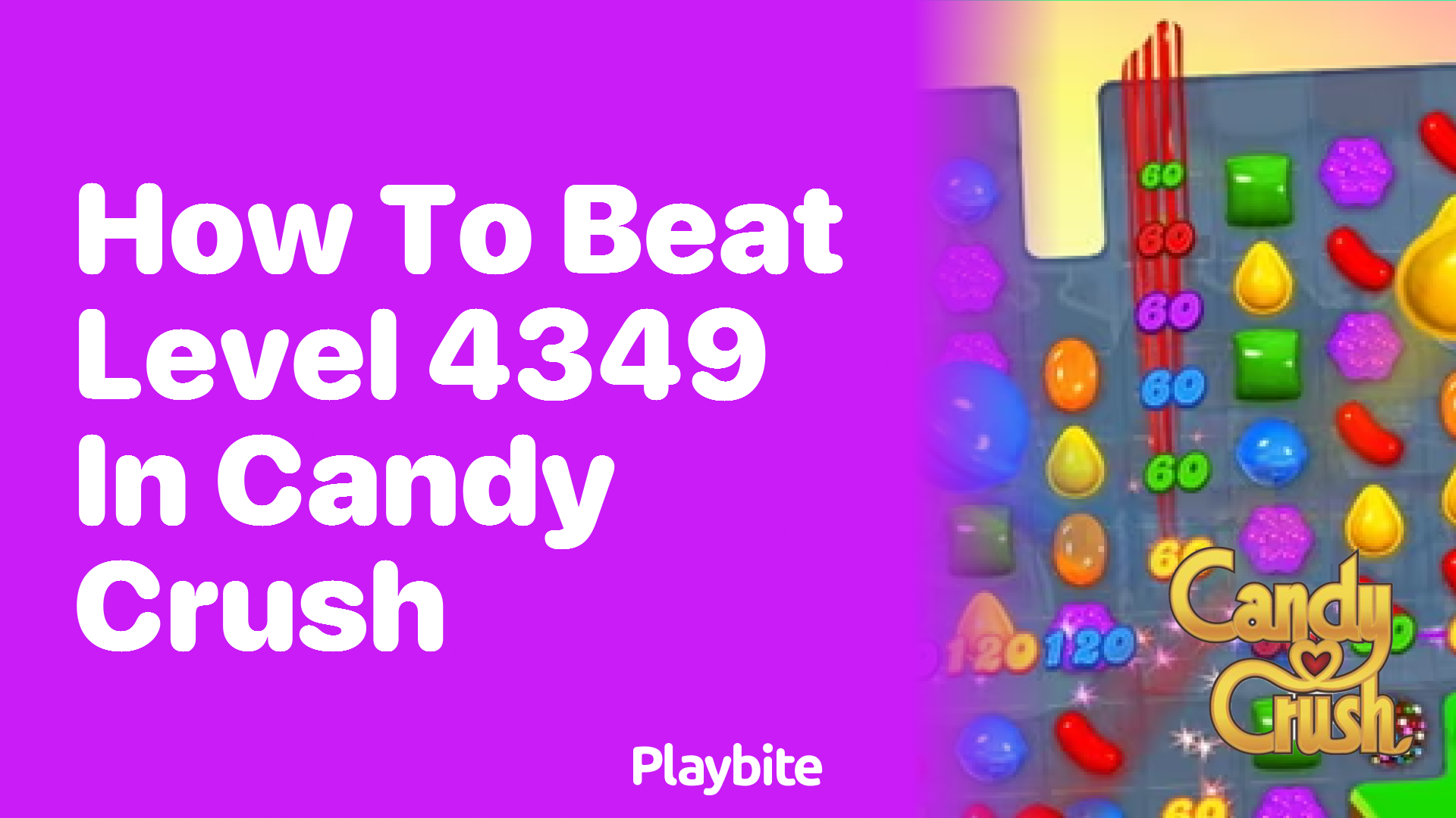 How to Beat Level 4349 in Candy Crush: A Sweet Strategy Guide