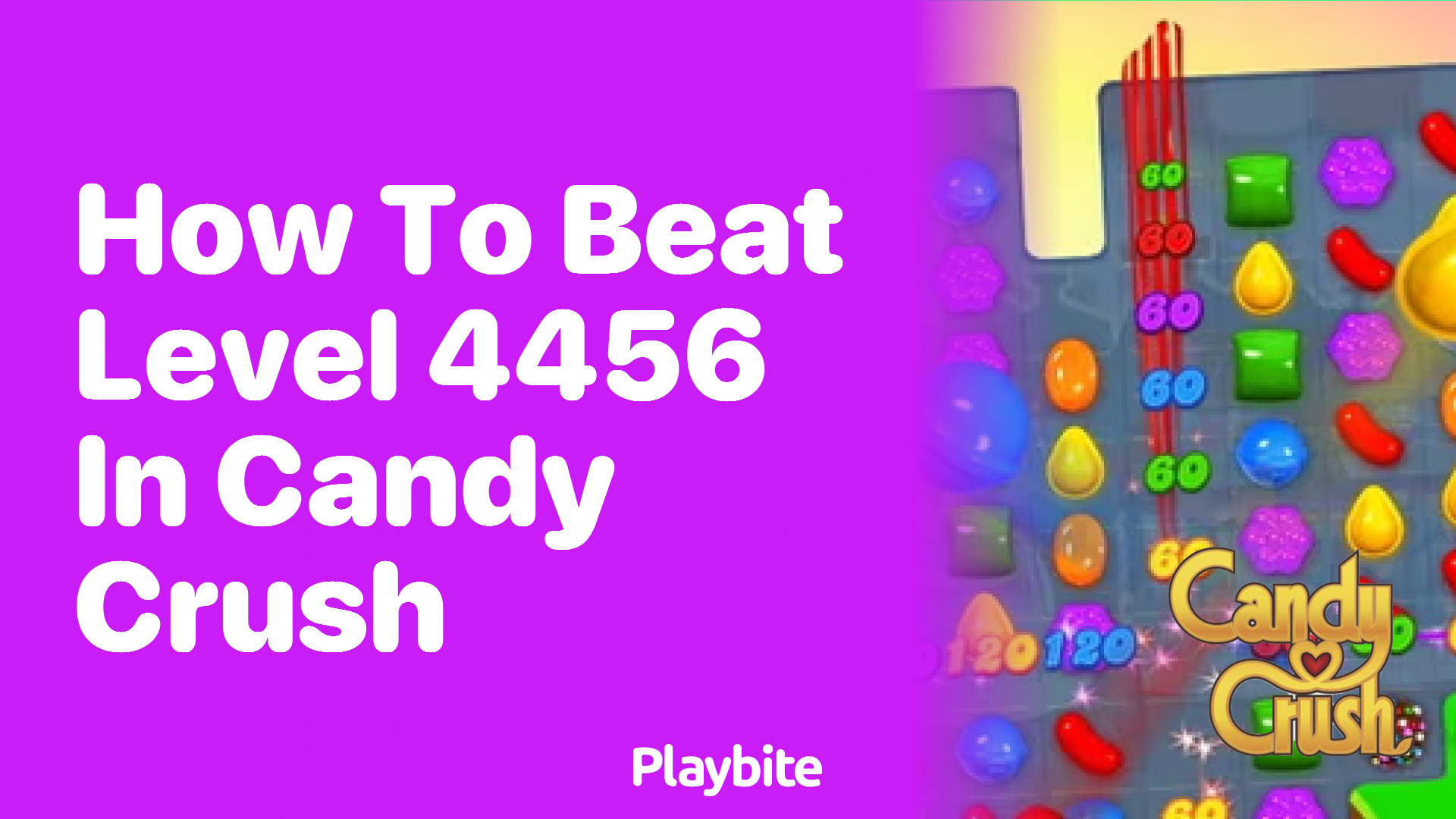 How to Crush Level 4456 in Candy Crush!
