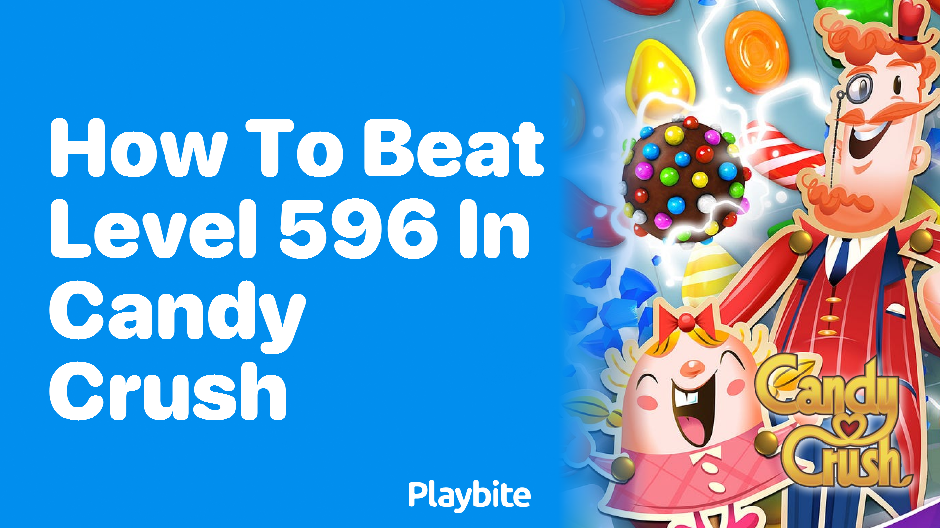 How to Beat Level 596 in Candy Crush: Ultimate Tips &#038; Tricks