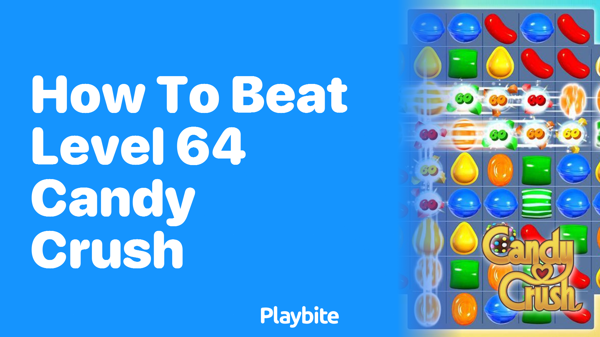 How to Beat Level 64 in Candy Crush: Tips and Tricks