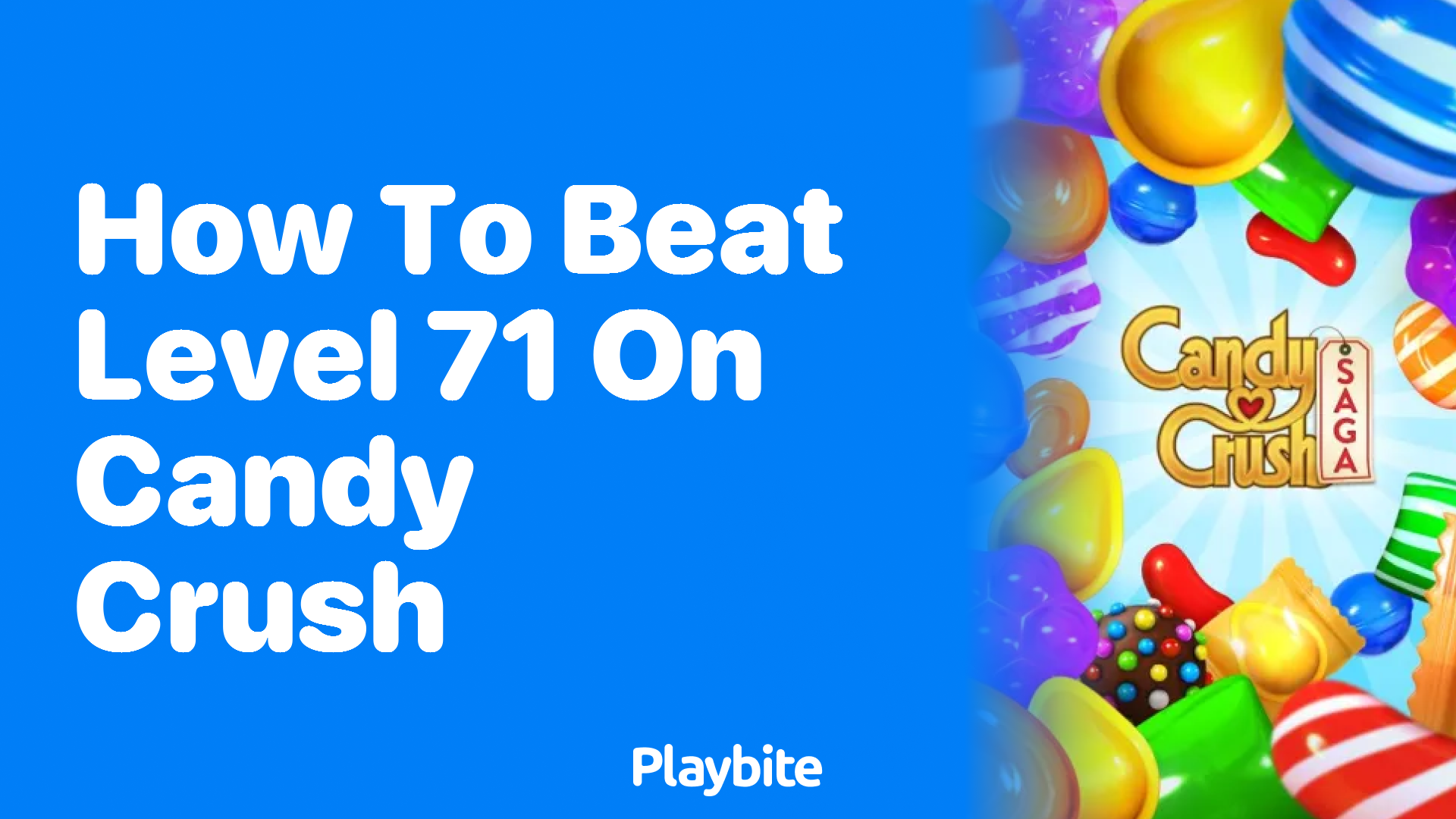 How to Beat Level 71 on Candy Crush: Tips and Strategies