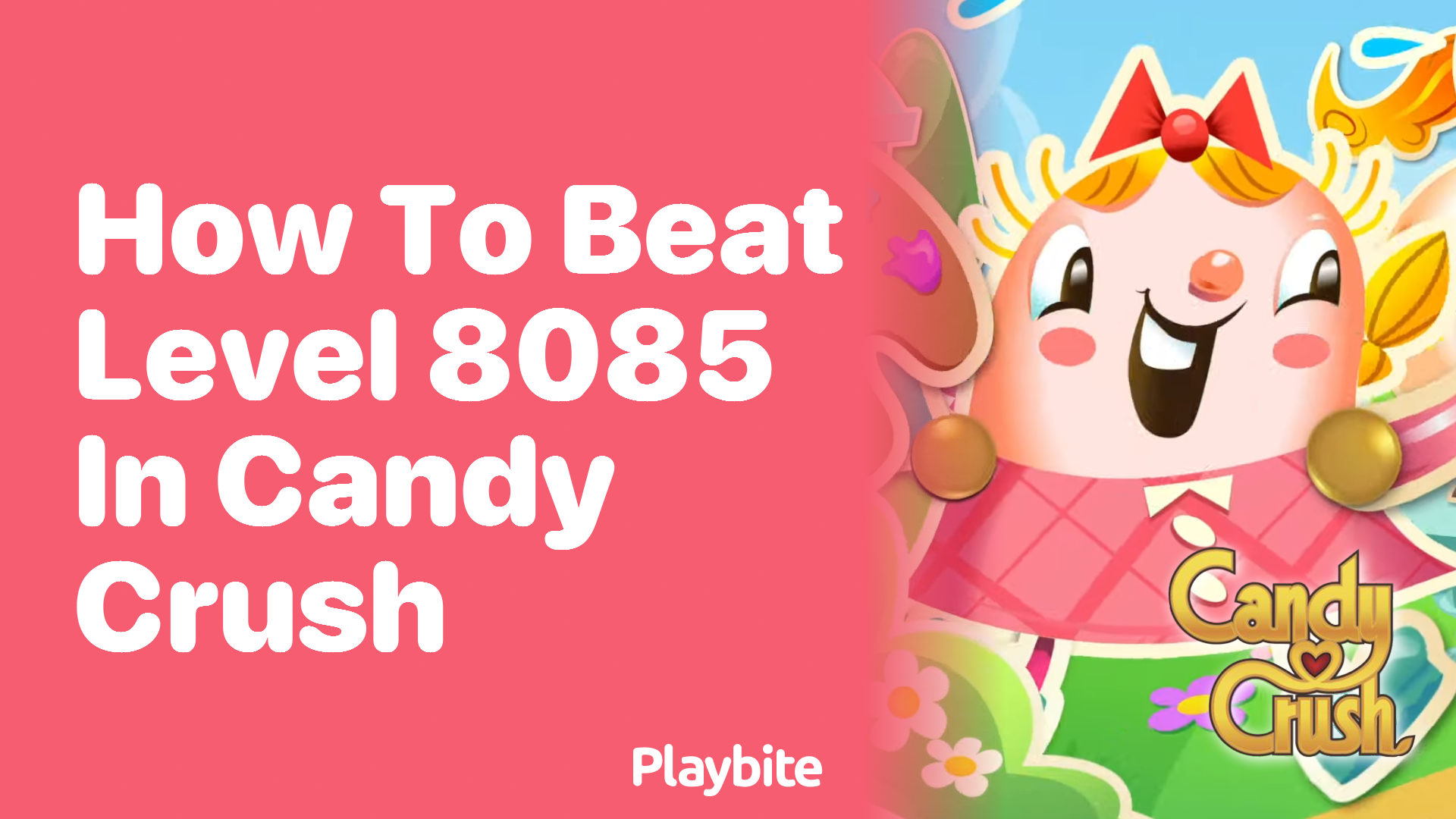 How to Beat Level 8085 in Candy Crush