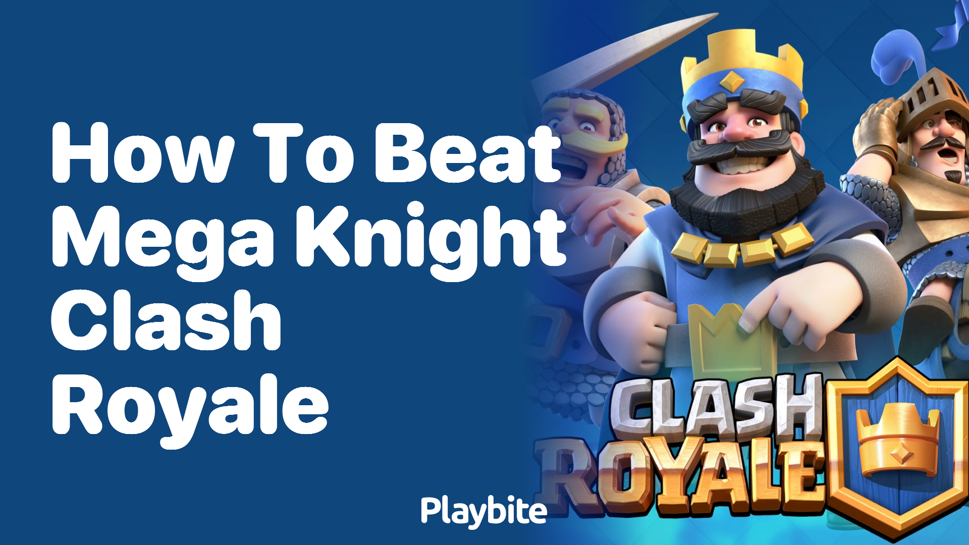 How to Beat Mega Knight in Clash Royale