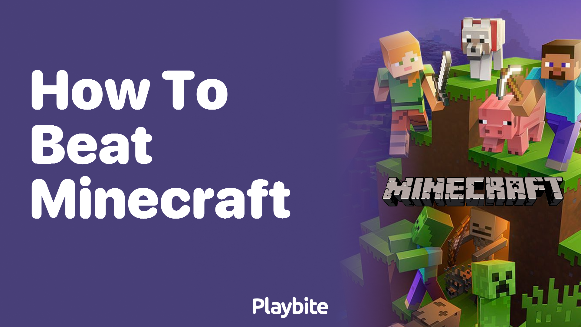 How to Beat Minecraft: Your Ultimate Guide