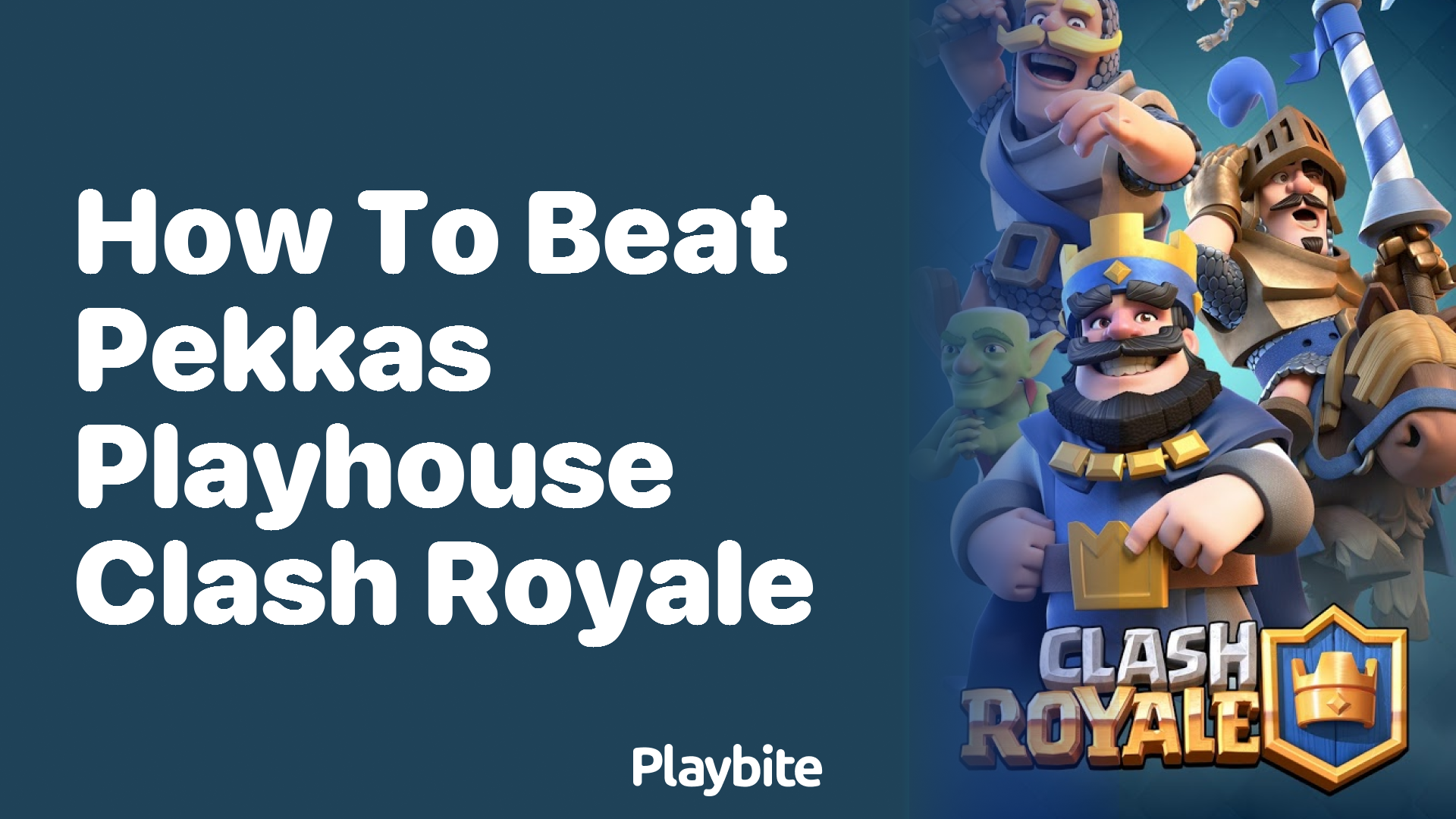 How to Beat Pekka&#8217;s Playhouse in Clash Royale