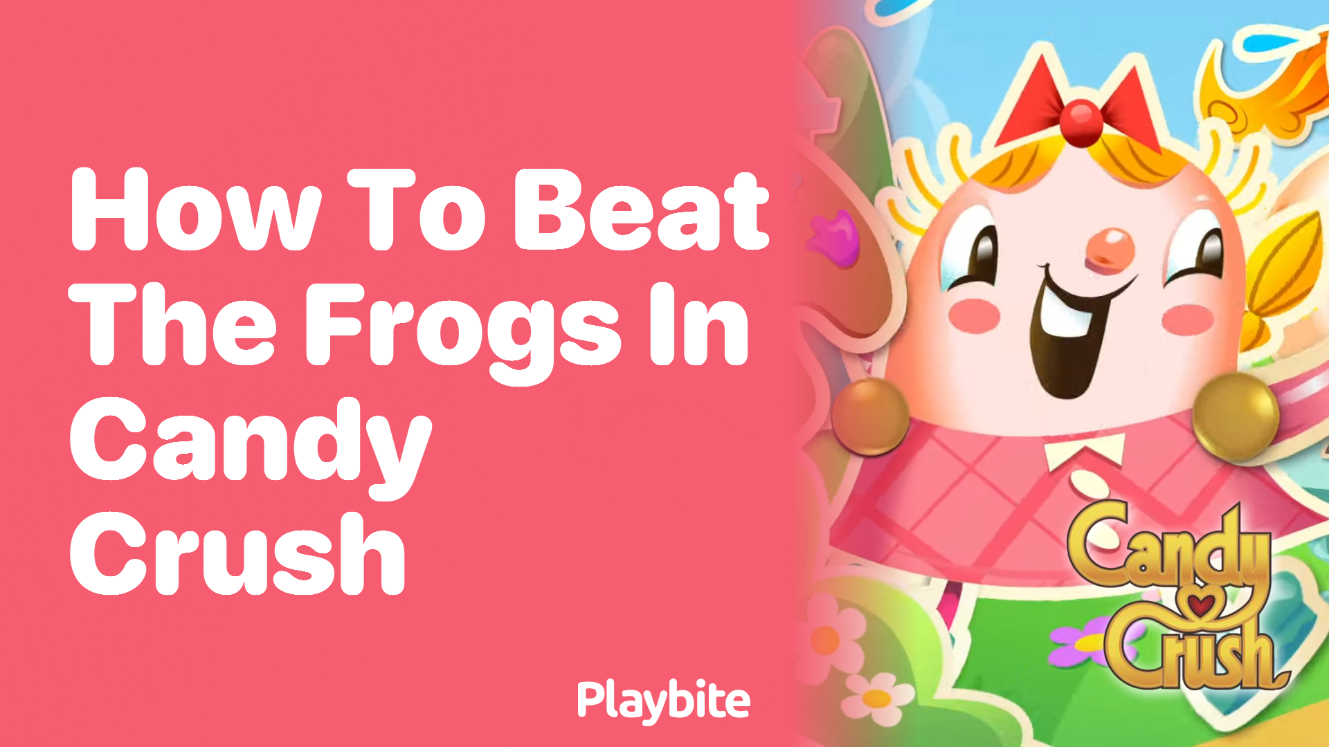 How to Beat the Frogs in Candy Crush: A Sweet Strategy Guide