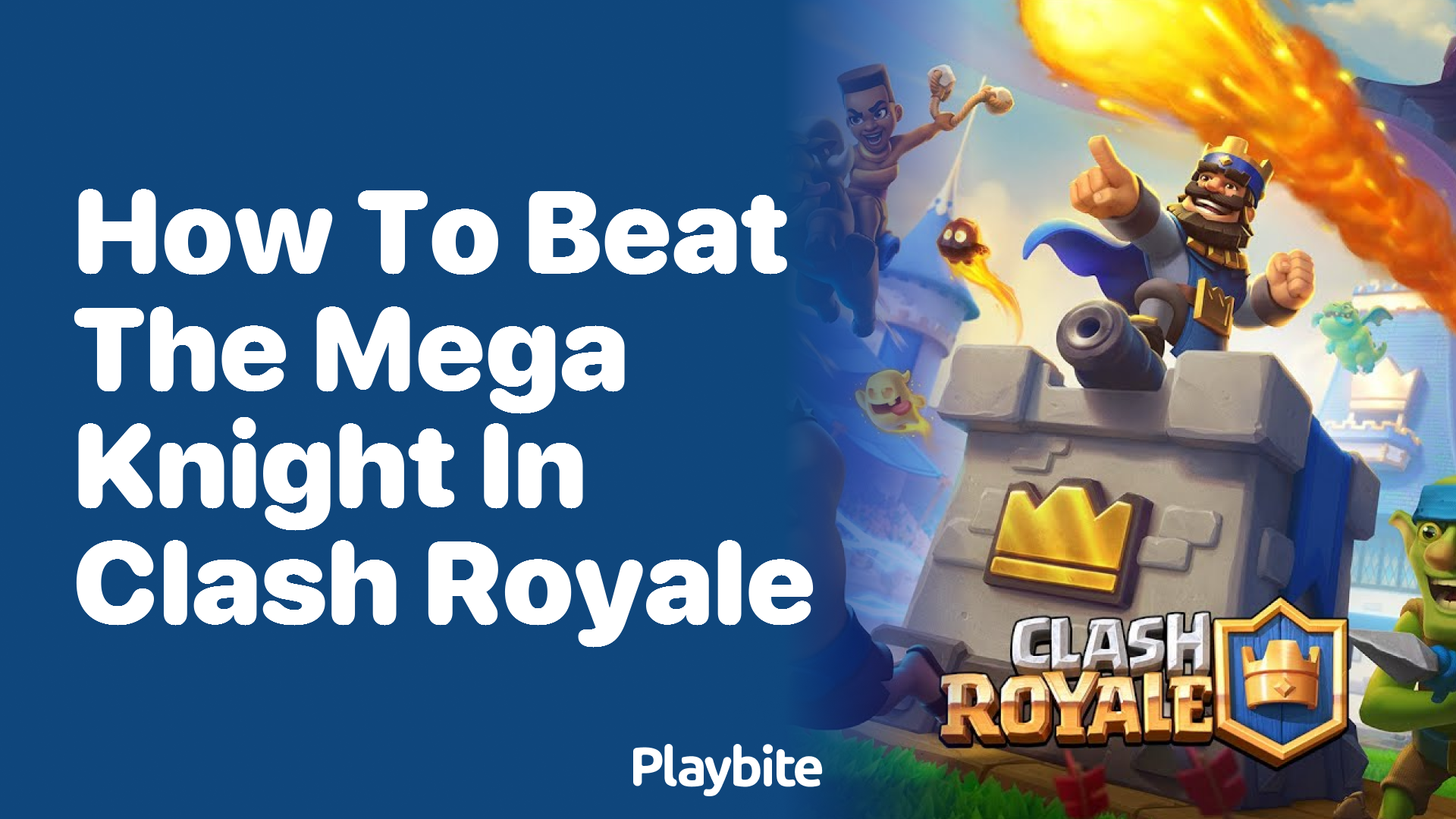 How to Beat the Mega Knight in Clash Royale: Tips and Strategies