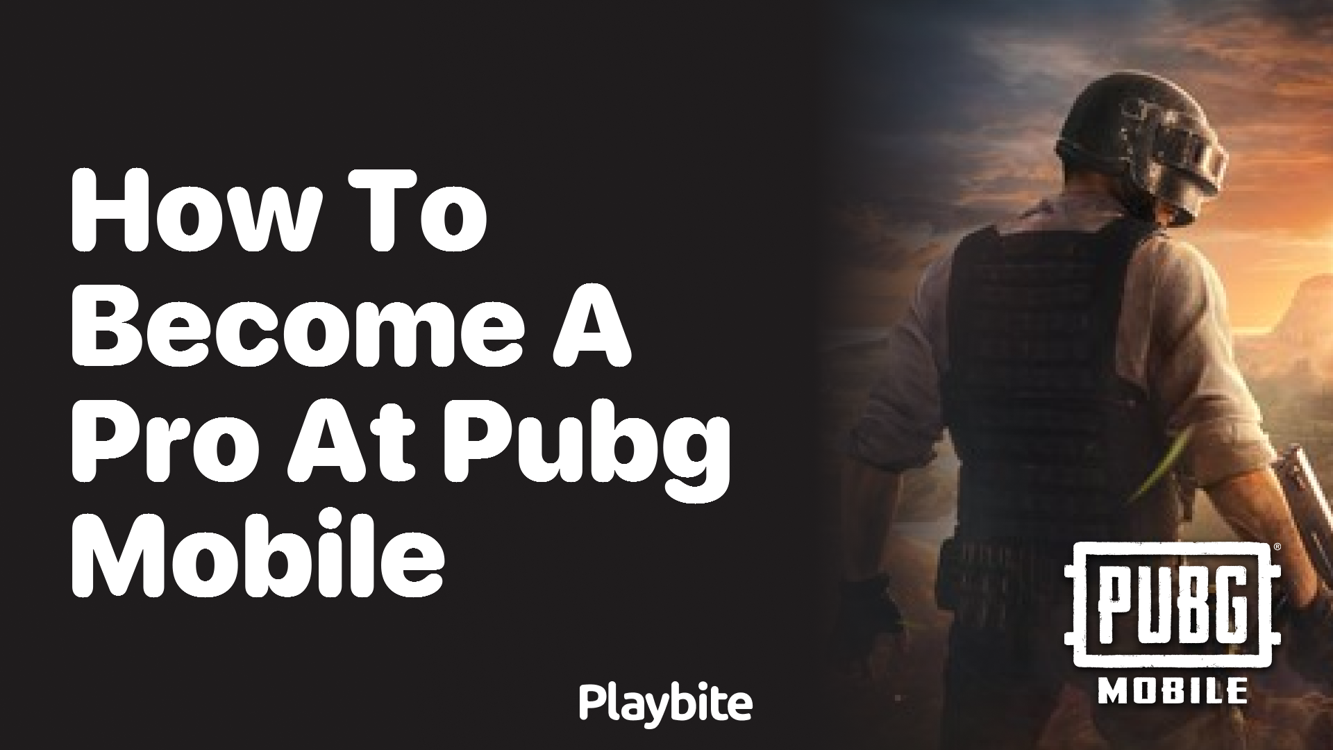 How to Become a Pro at PUBG Mobile