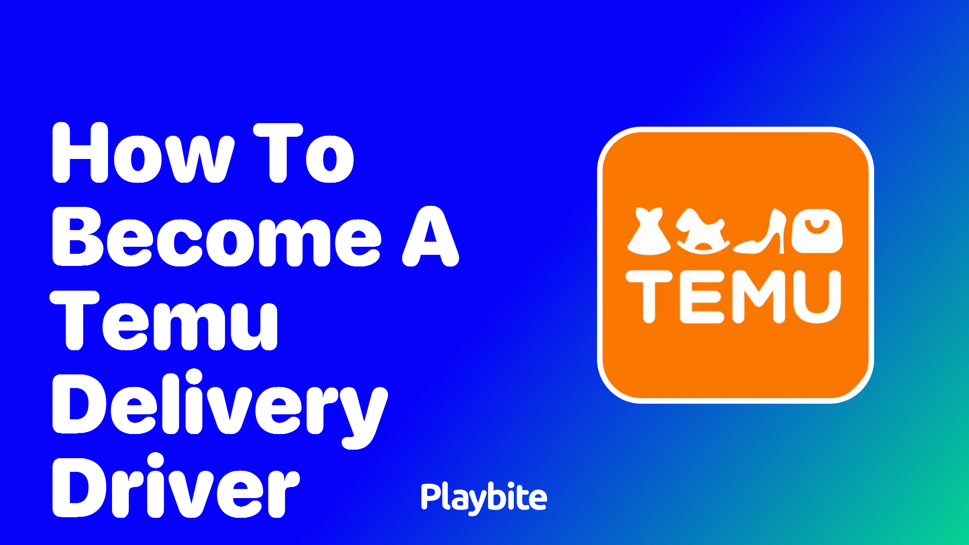 How to Become a Temu Delivery Driver