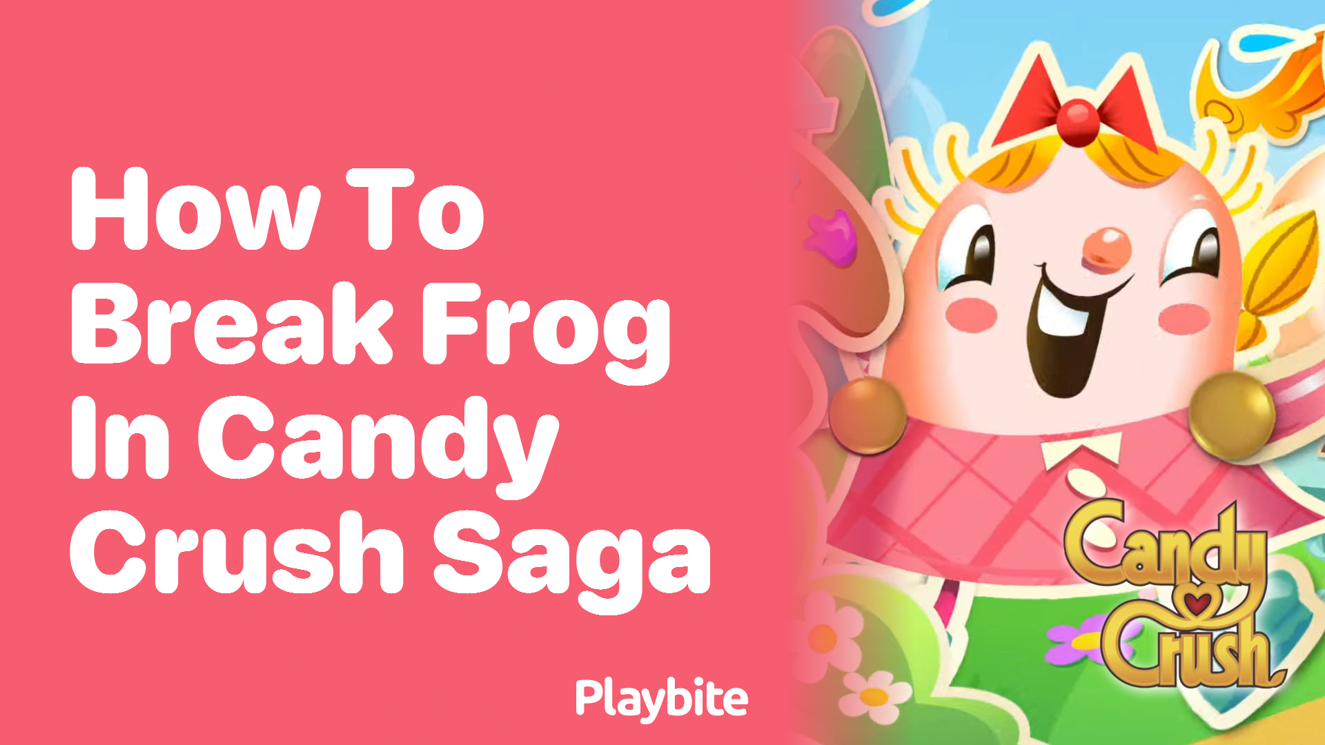 How to Break the Frog in Candy Crush Saga