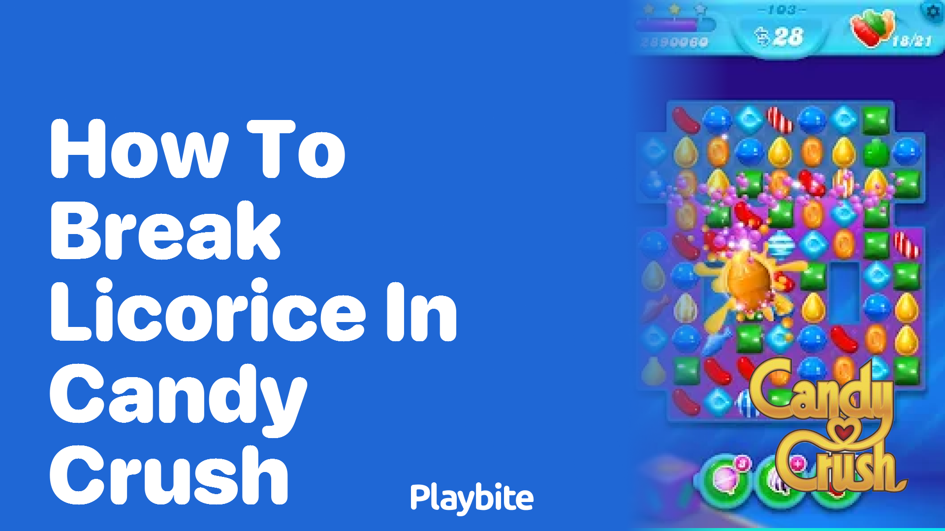 How to Break Licorice in Candy Crush: Sweet Tips and Tricks