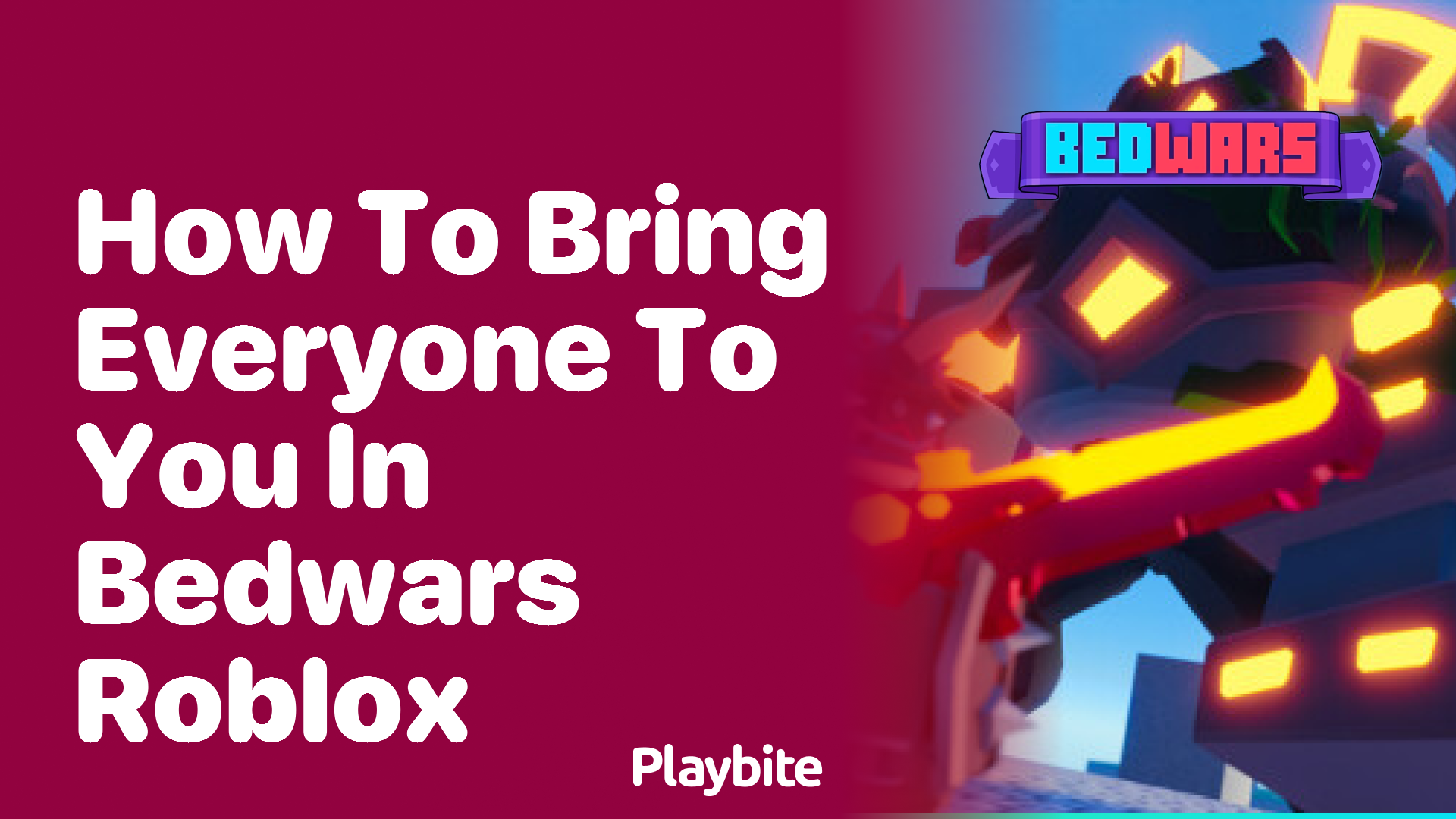 How to Bring Everyone to You in Bedwars Roblox