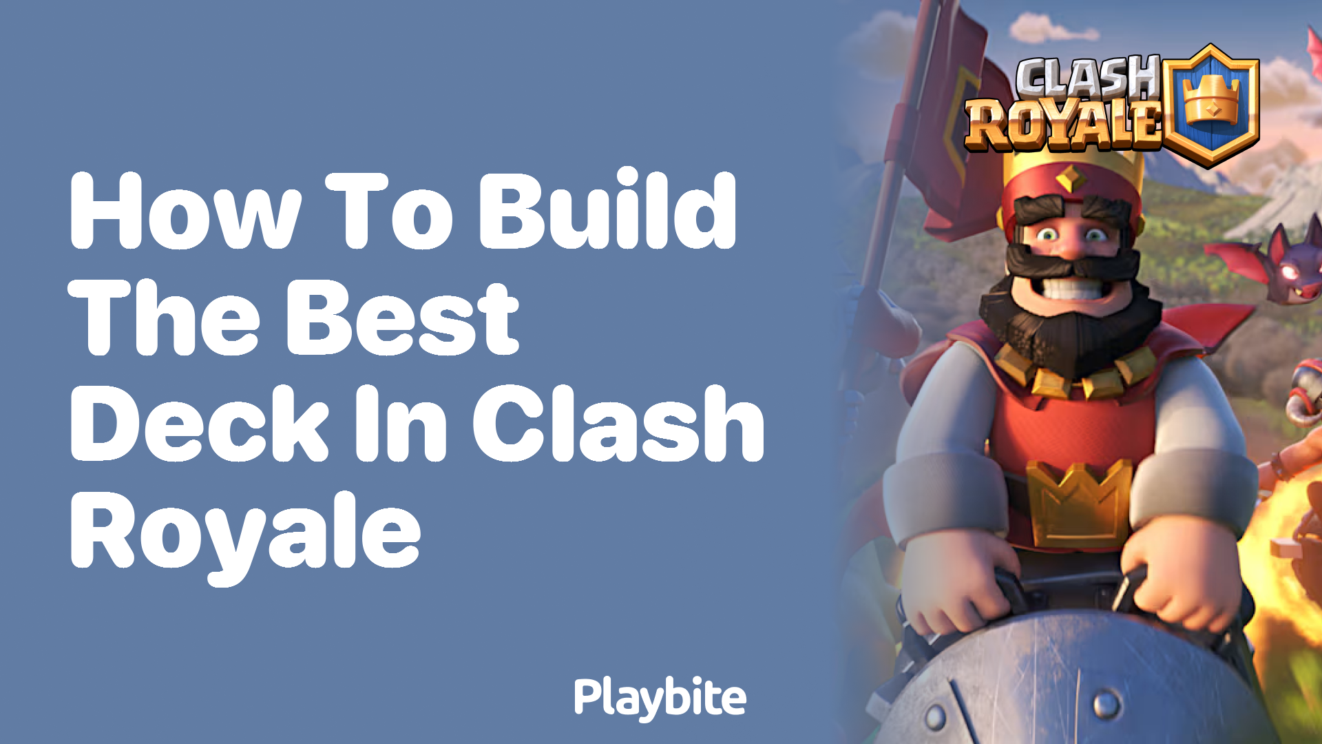 How to Build the Best Deck in Clash Royale