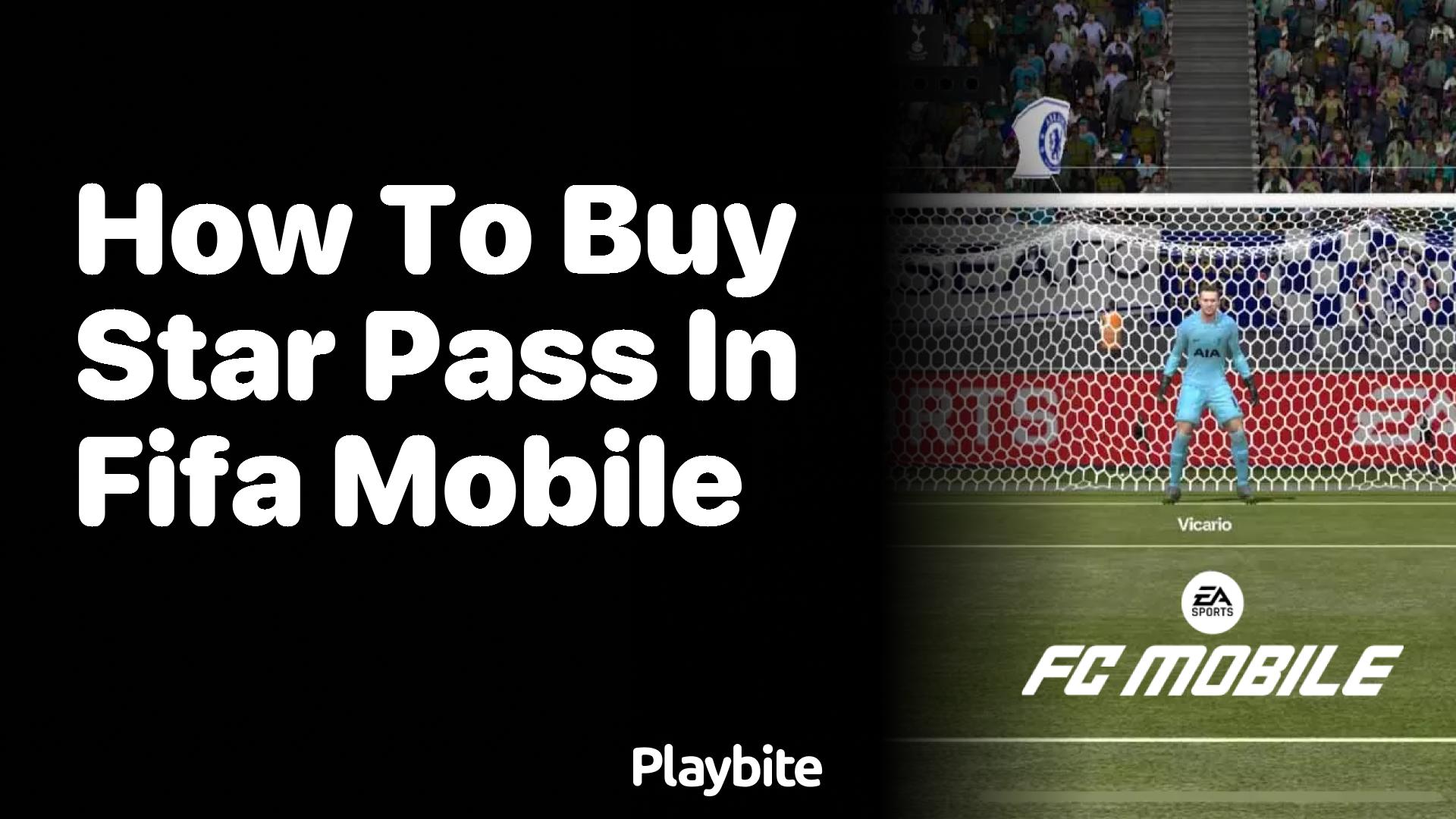 How to Buy Star Pass in FIFA Mobile: Unlocking Greater Rewards!