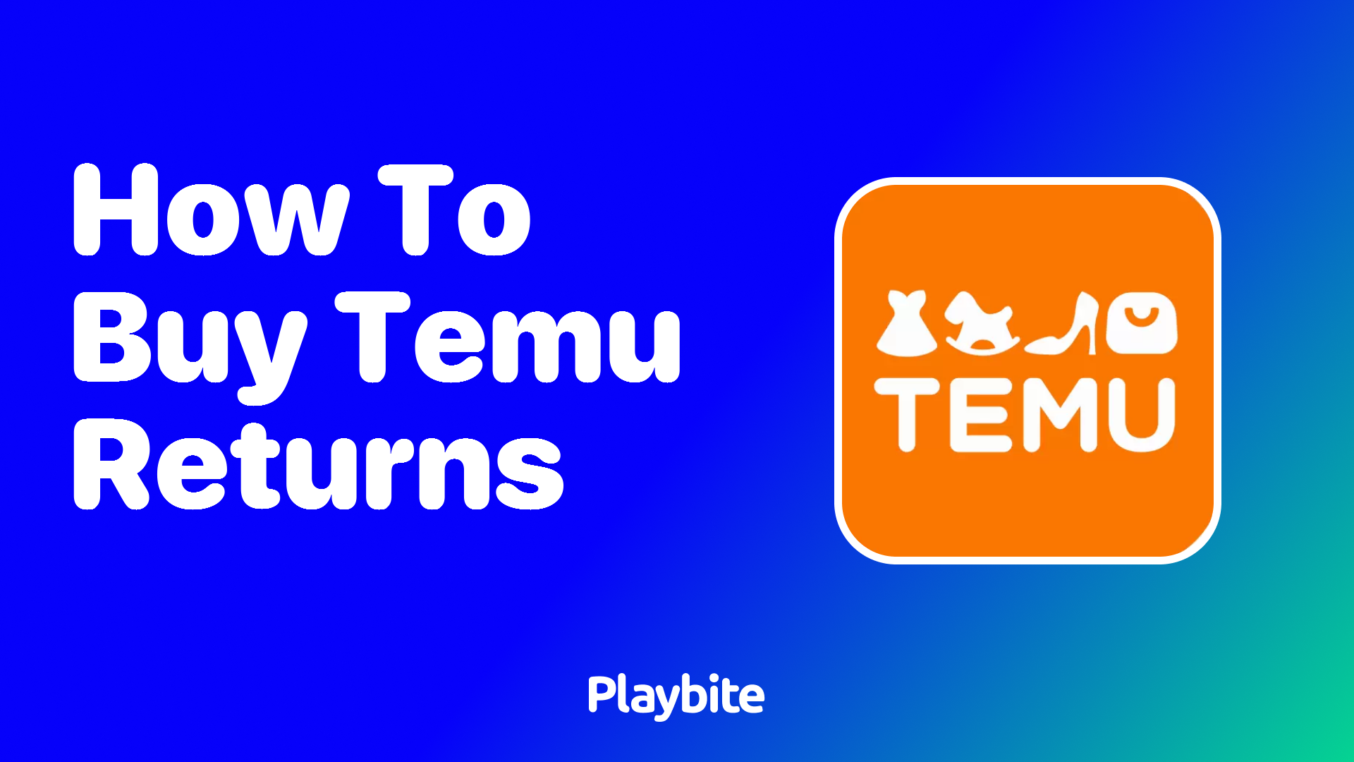 How to Buy Temu Returns: A Simple Guide