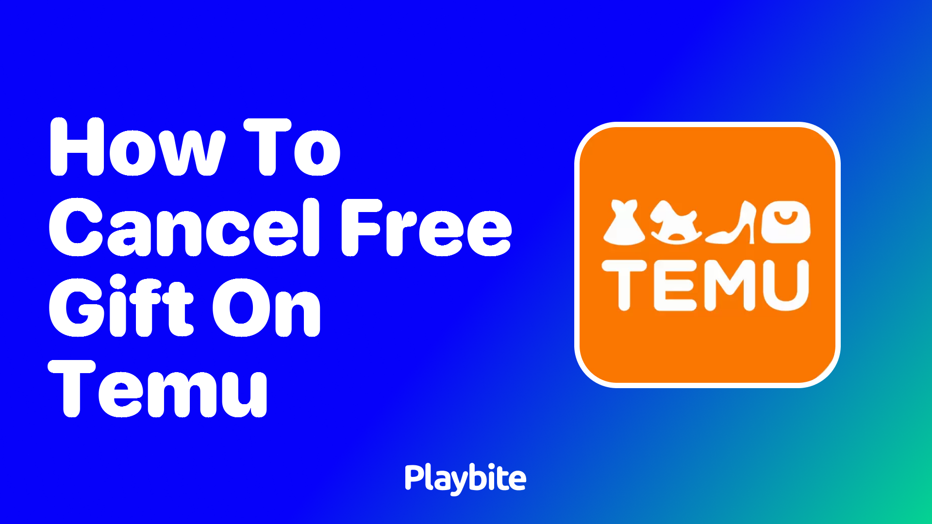 How to Cancel Free Gift on Temu: A Simple Guide