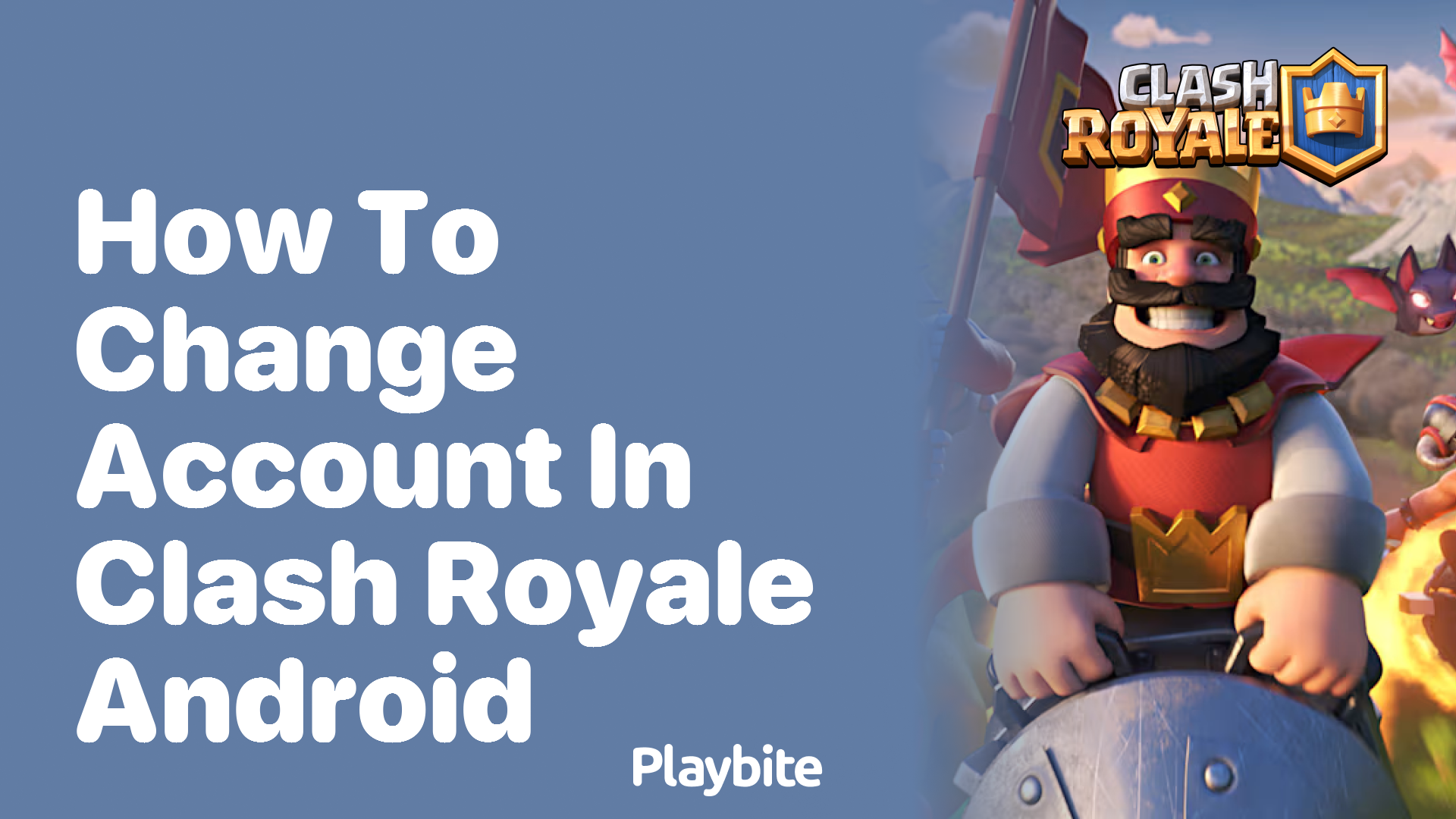 How to Change Your Account in Clash Royale on Android