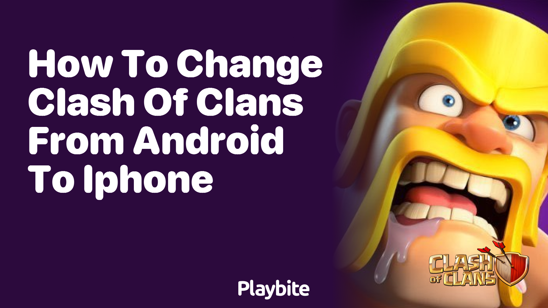 How to Switch Clash of Clans from Android to iPhone