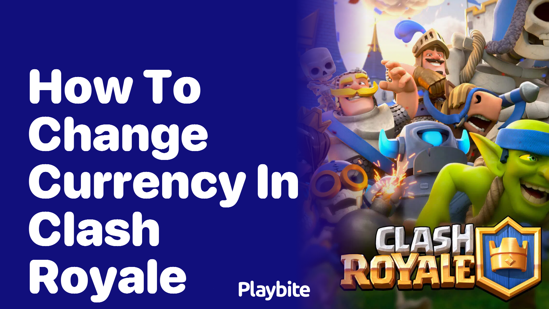 How to Change Currency in Clash Royale: A Simple Guide