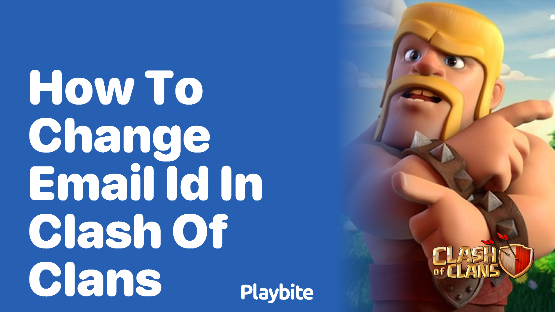 How to Change Your Email ID in Clash of Clans