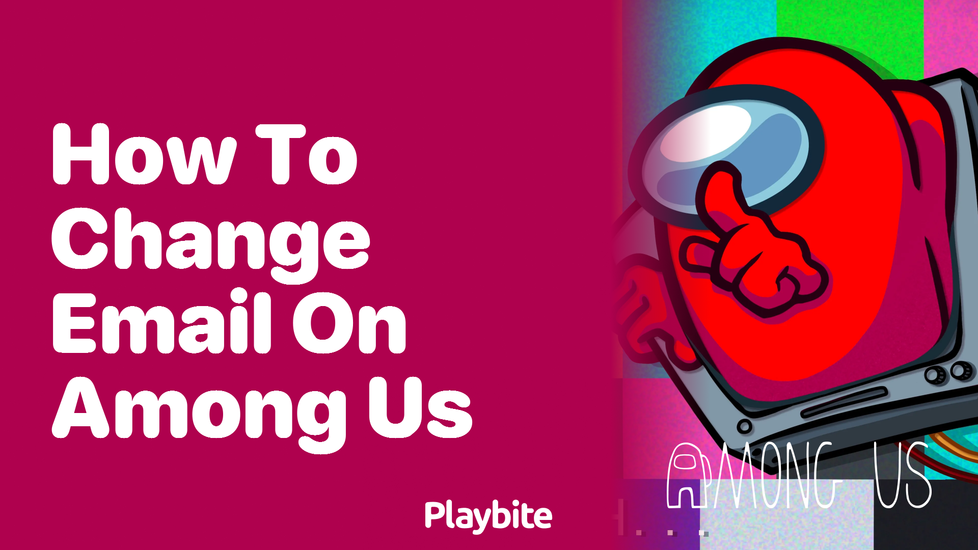 How to Change Your Email on Among Us: A Simple Guide