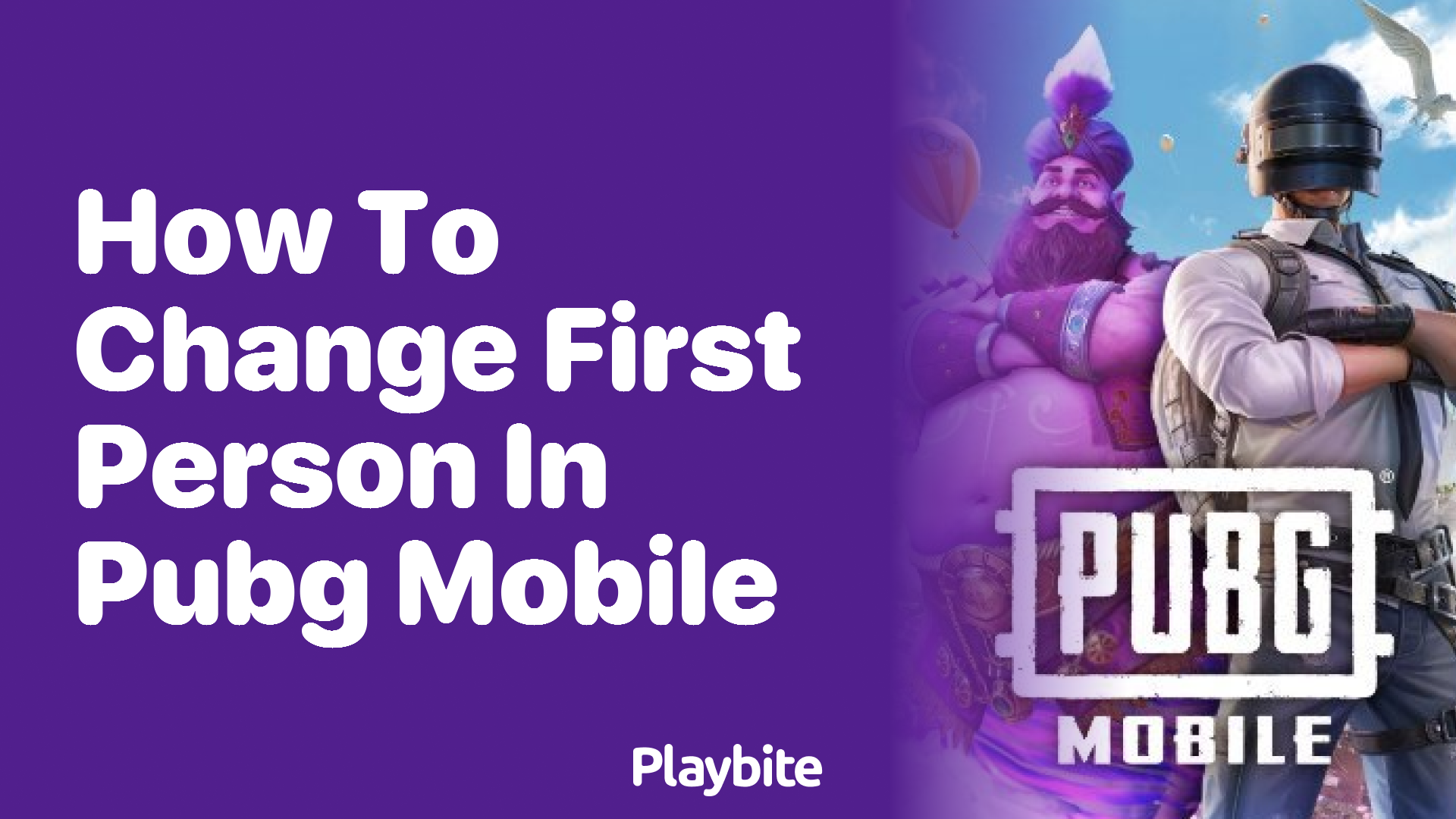 How to Change to First Person in PUBG Mobile