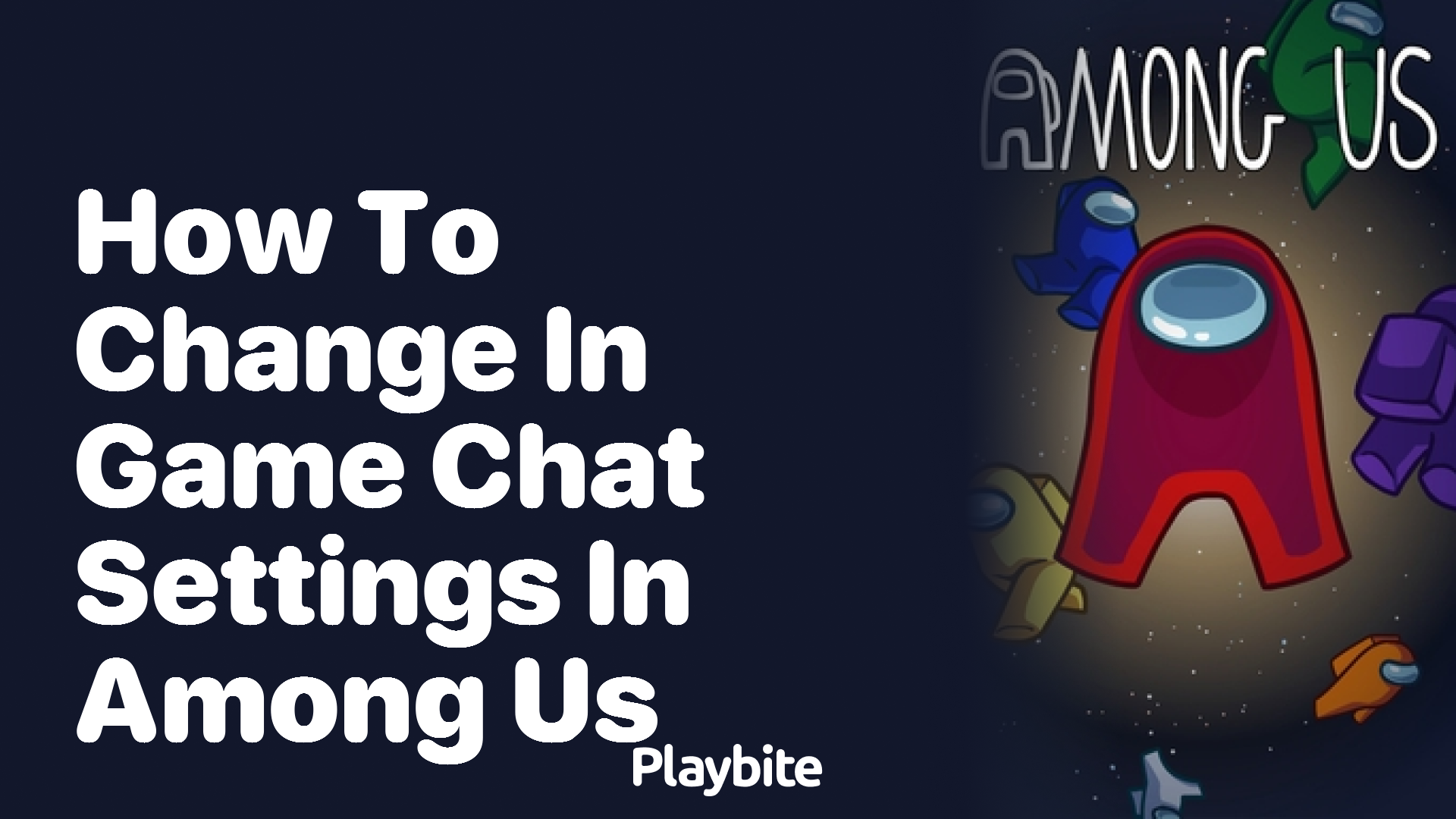 How to Change In-Game Chat Settings in Among Us - Playbite