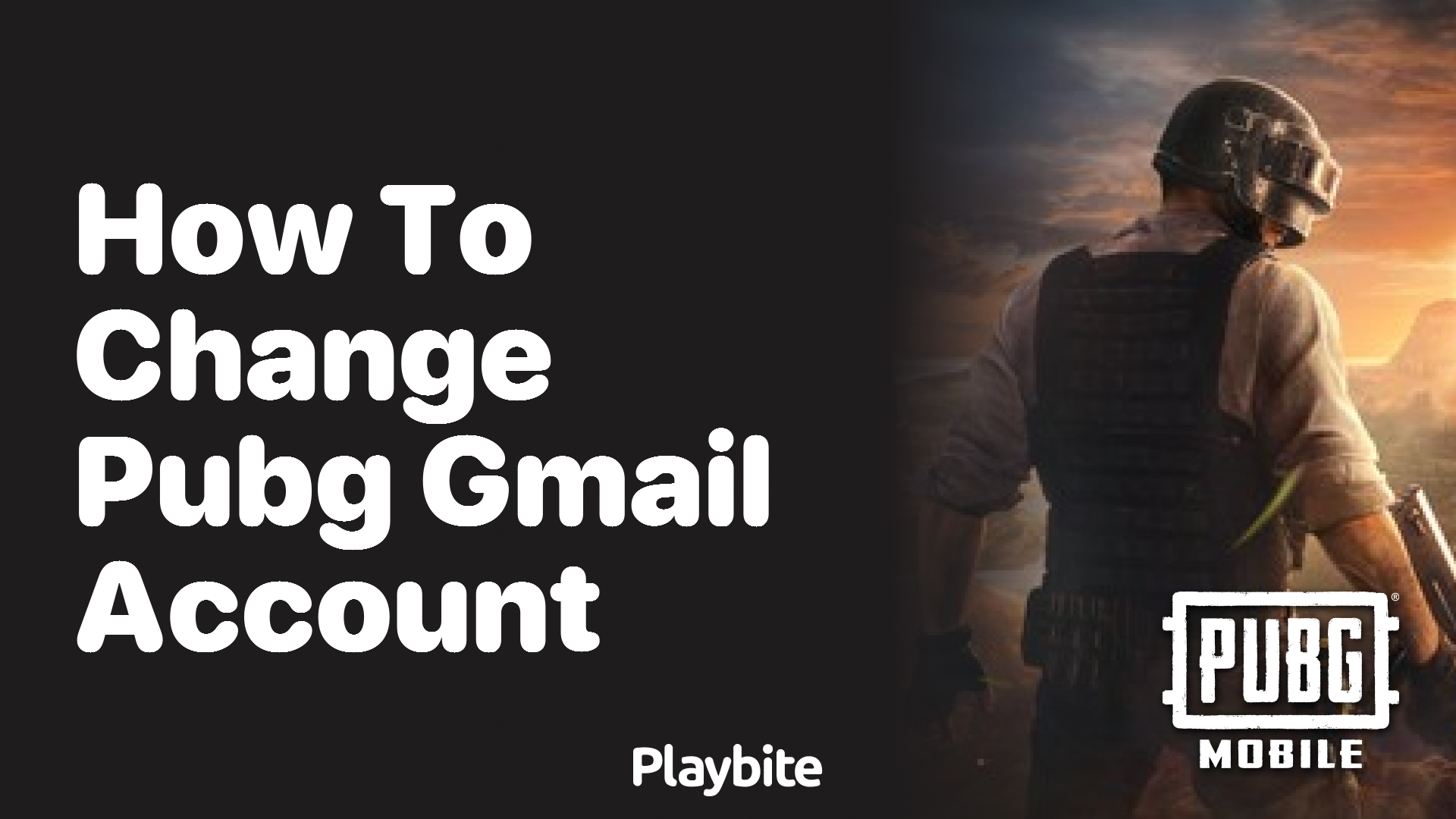 How to Change Your PUBG Gmail Account