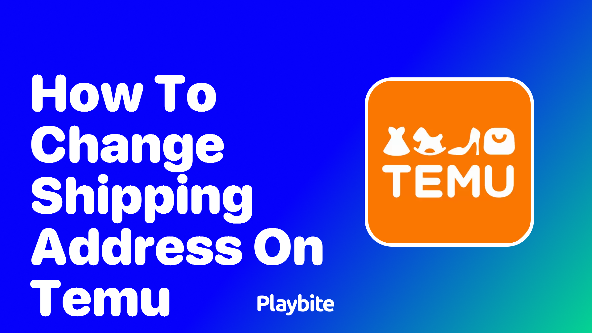 How to Change Shipping Address on Temu