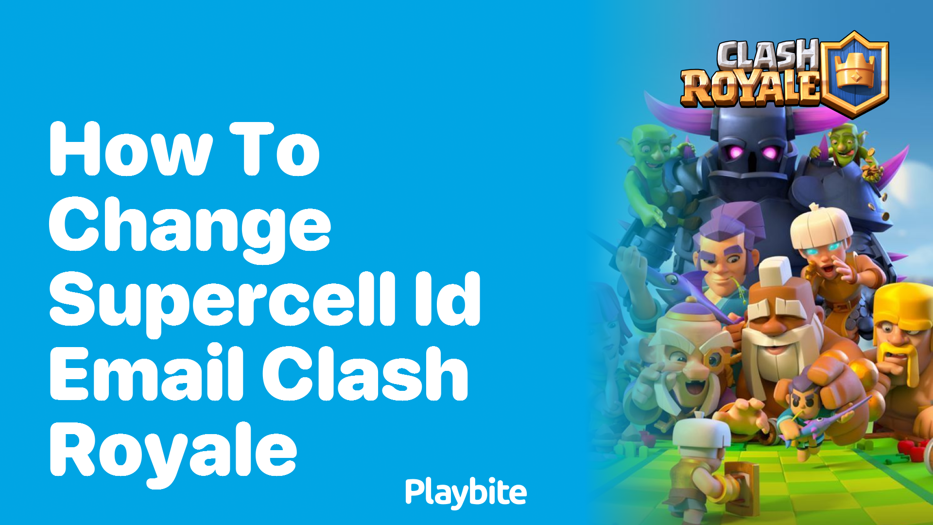 How to Change Your Supercell ID Email in Clash Royale