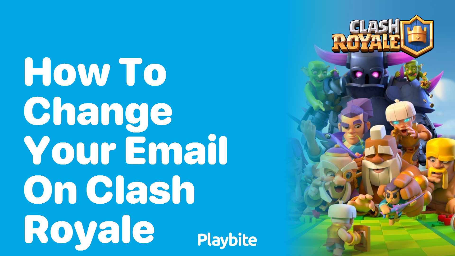 How to Change Your Email on Clash Royale