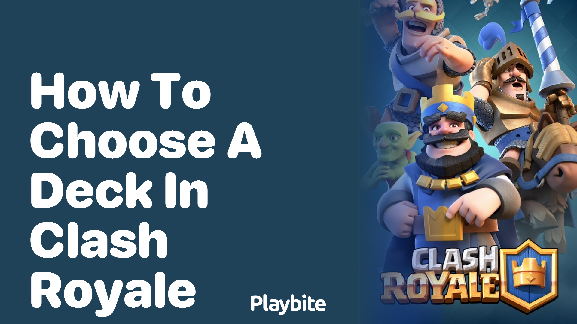 How to Choose a Deck in Clash Royale: Quick Guide