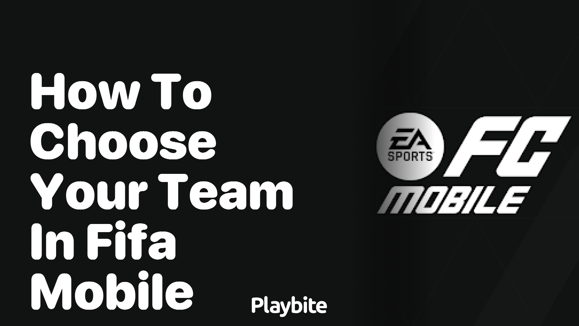 How to Choose Your Team in FIFA Mobile