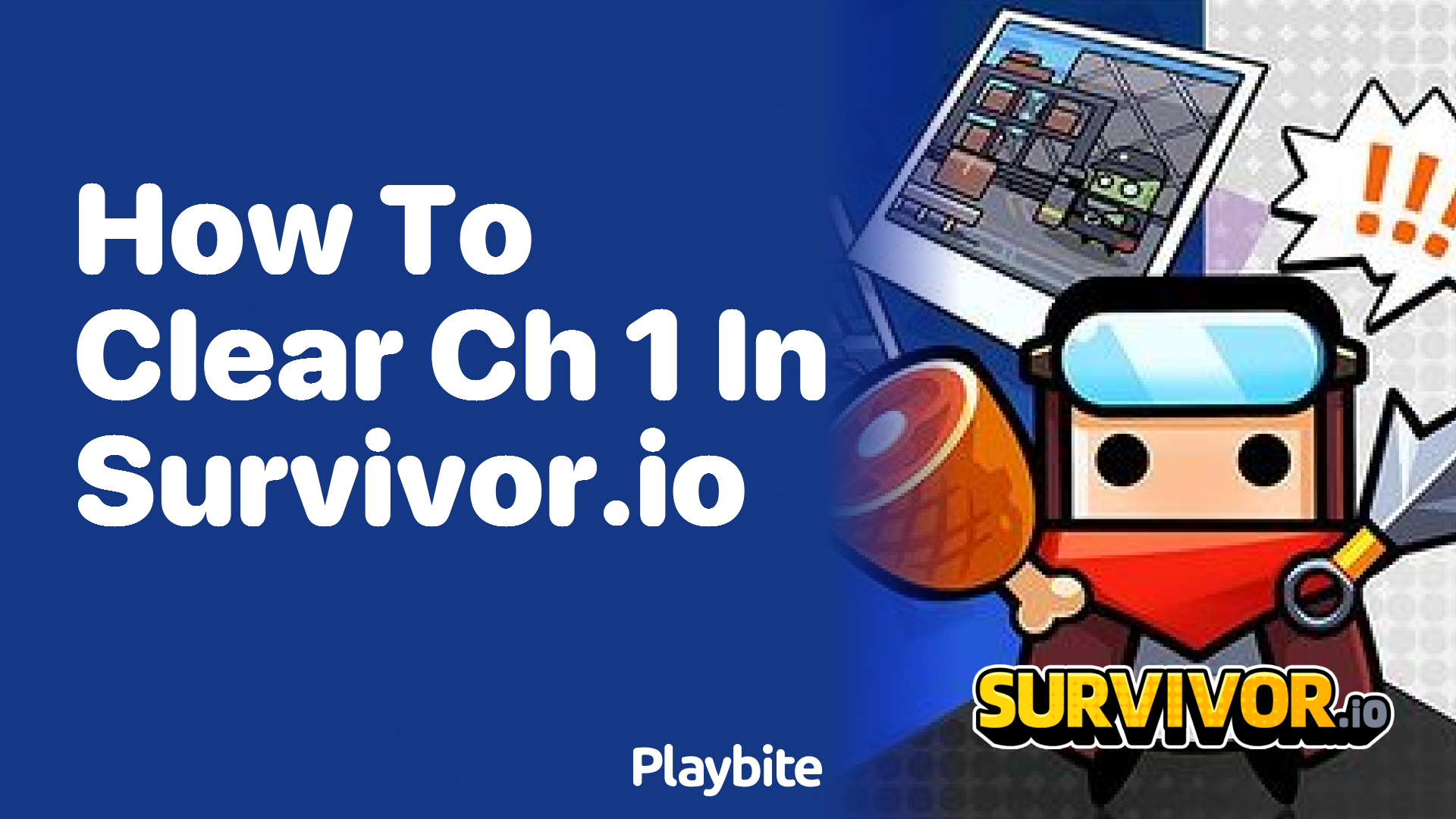 How to Clear Chapter 1 in Survivor.io: A Step-by-Step Guide - Playbite