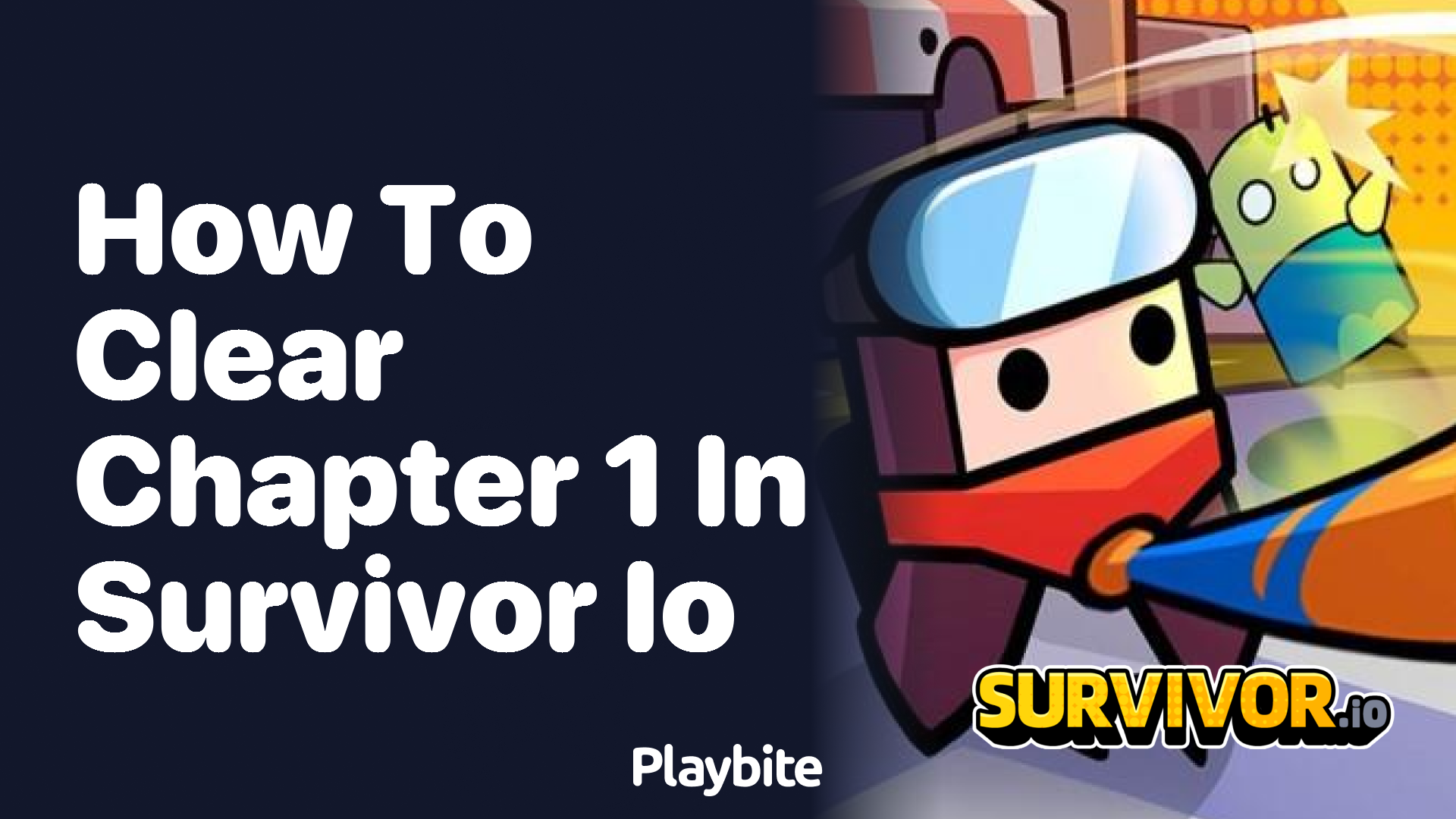 How to Clear Chapter 1 in Survivor.io: A Beginner&#8217;s Guide