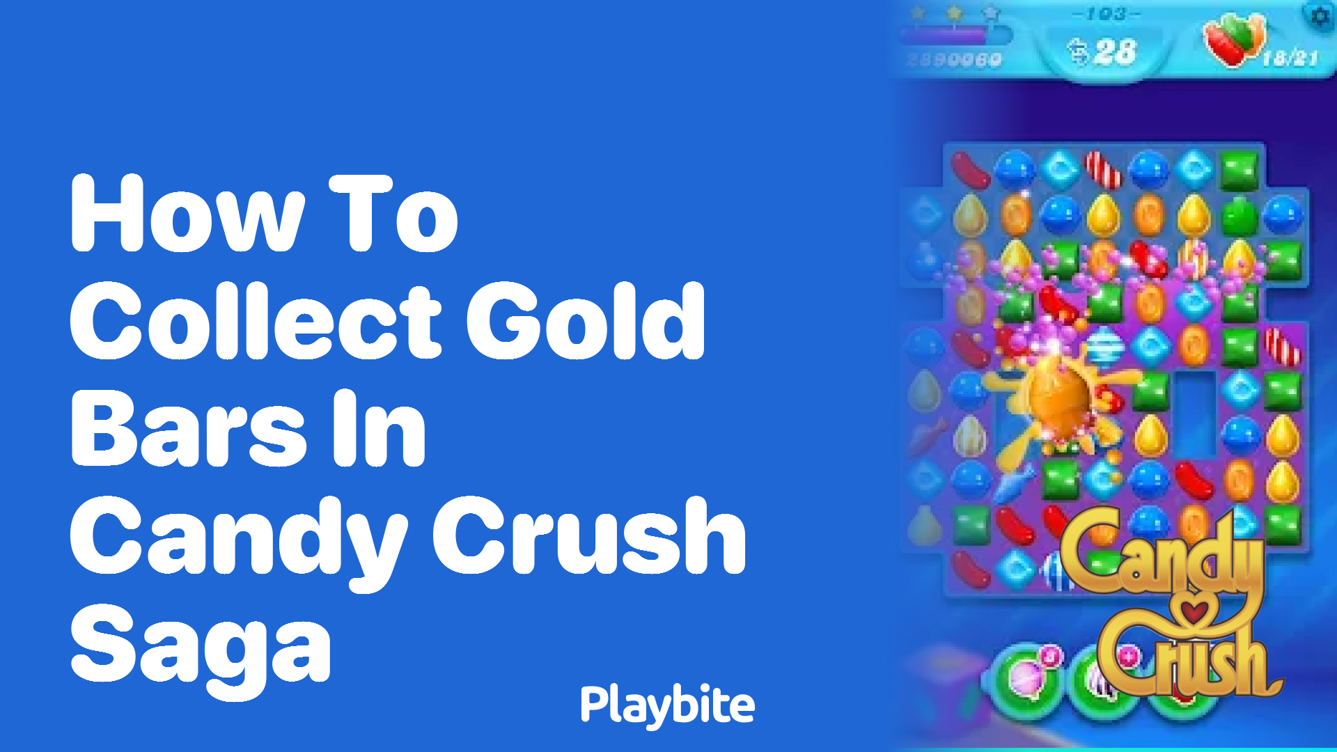 How to Collect Gold Bars in Candy Crush Saga: A Fun Guide