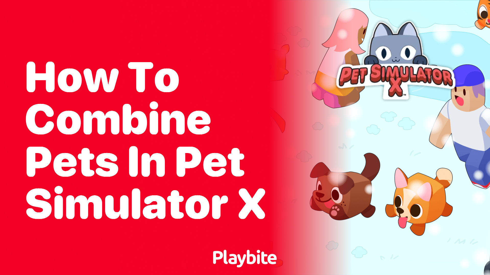 How to Combine Pets in Pet Simulator X: A Fun Guide