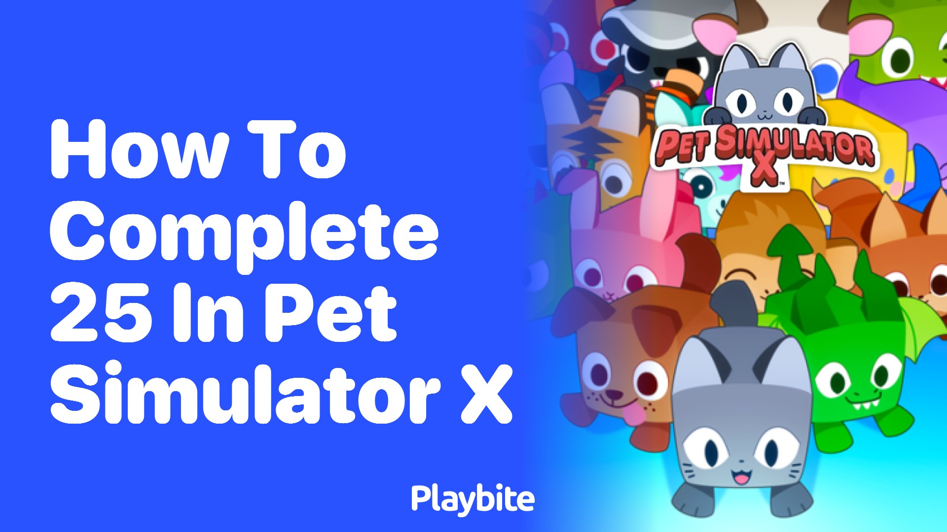 How to Complete 25 in Pet Simulator X: A Quick Guide