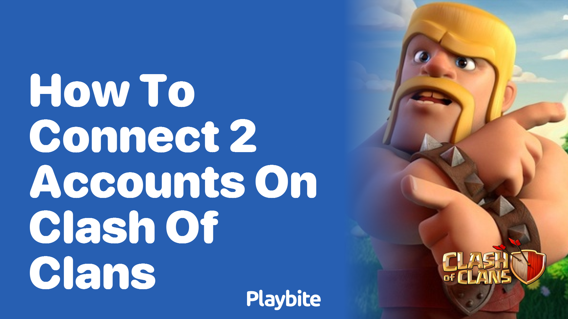 How to Connect Two Accounts on Clash of Clans