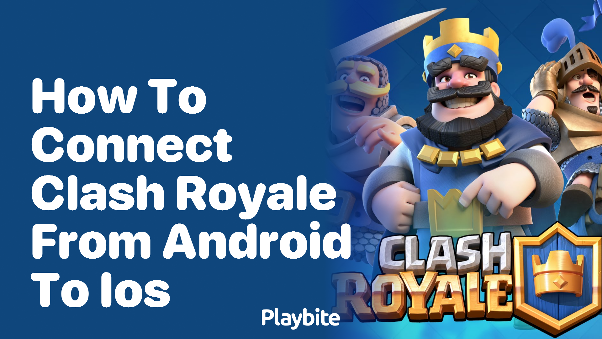 How to Connect Clash Royale from Android to iOS