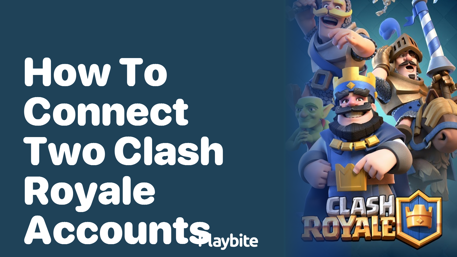 How to Connect Two Clash Royale Accounts