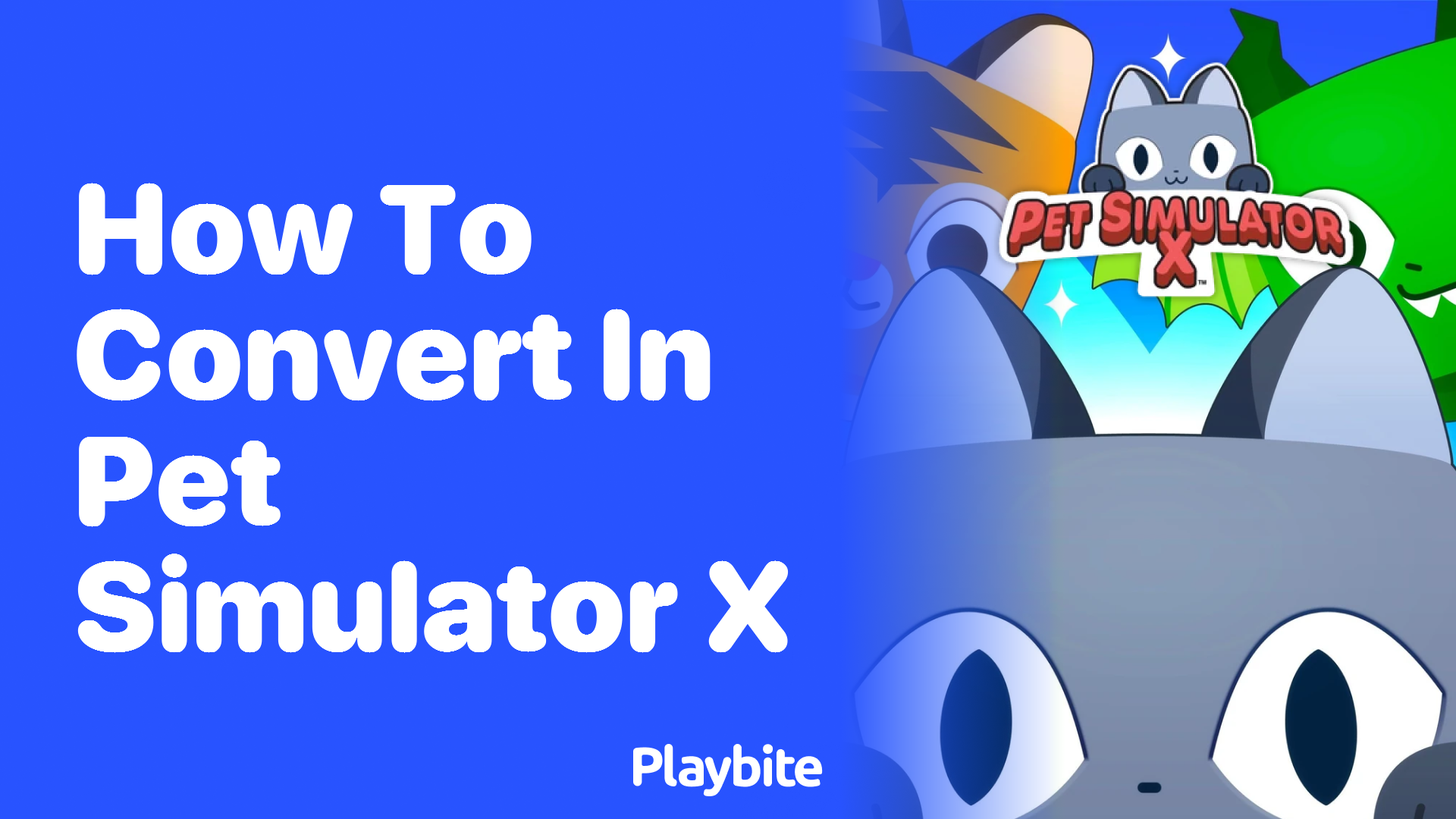 How to Convert in Pet Simulator X: Your Quick Guide