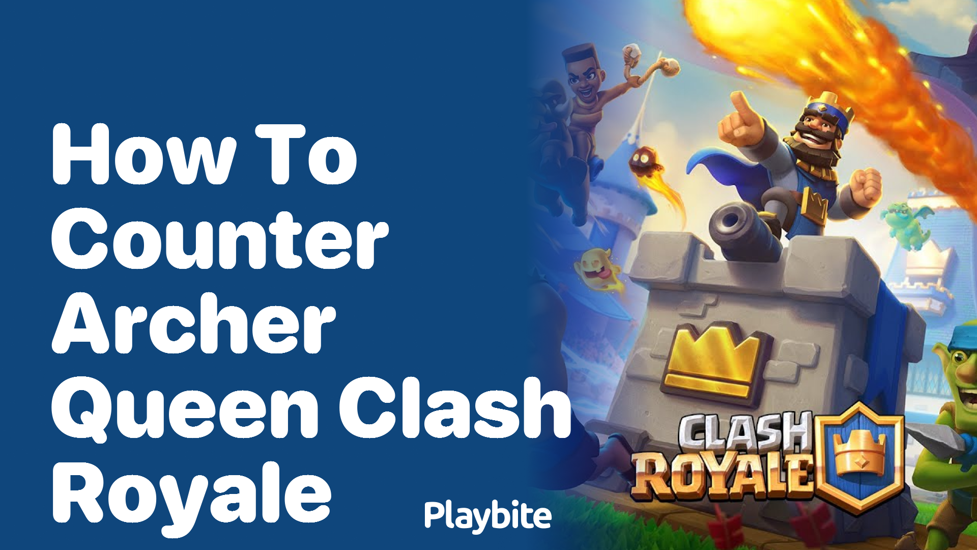 How to Counter Archer Queen in Clash Royale