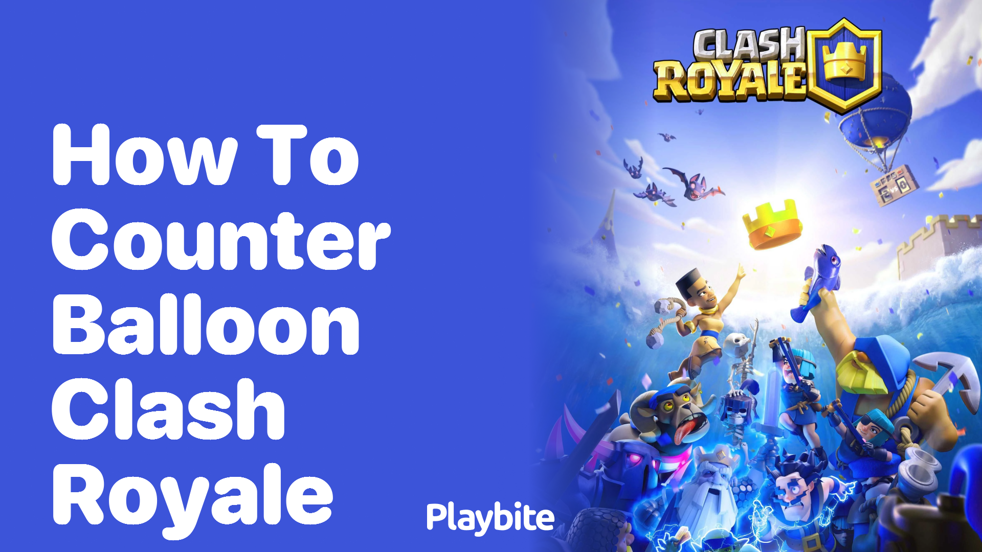 How to Counter Balloon in Clash Royale