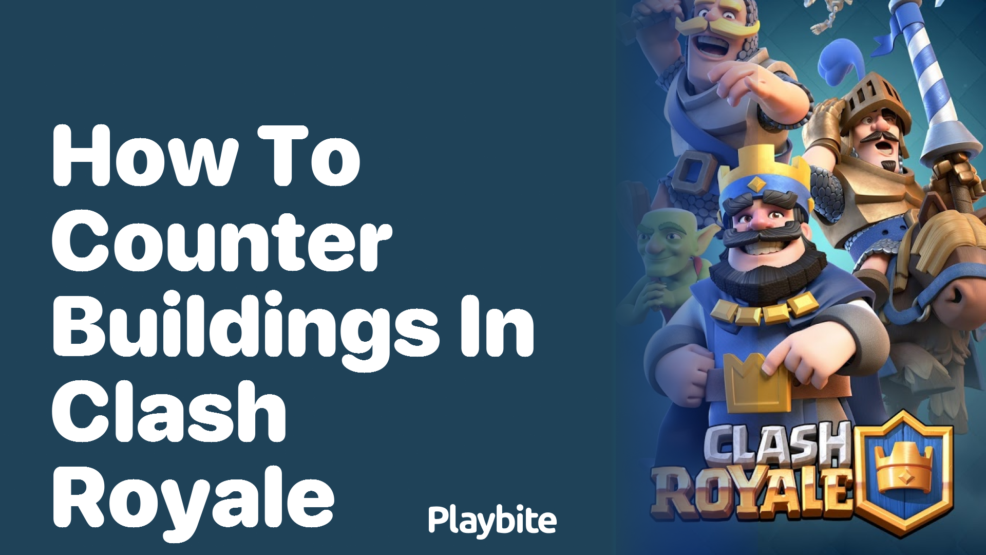 How to Counter Buildings in Clash Royale: A Simple Guide