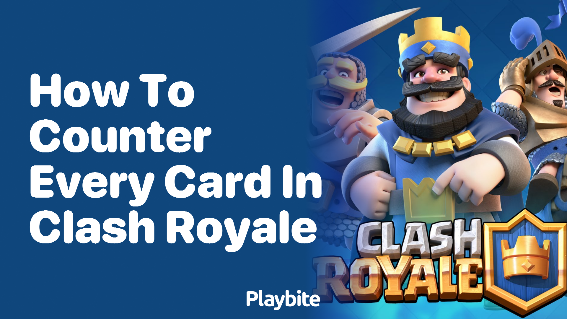 How to Counter Every Card in Clash Royale